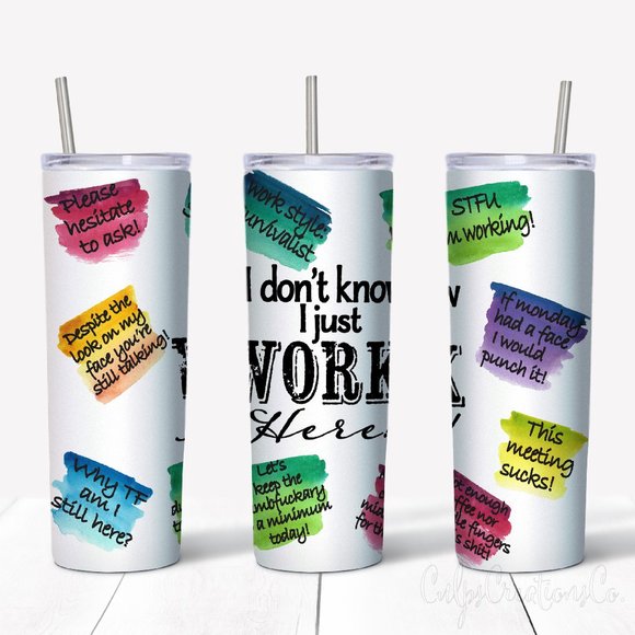 I don't know I just work here ombre brush strokes sarcastic work sayings tumbler - Picture 1 of 3